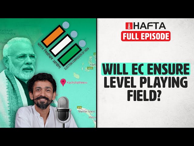 Katchatheevu controversy, the role of India’s Election Commission | Hafta 479 FULL EPISODE