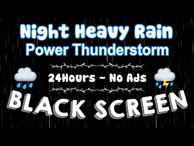 Night Heavy Rain & Best Thunders 🌧️ Say goodbye to insomnia in 5 minutes | BLACK SCREEN - No Ads