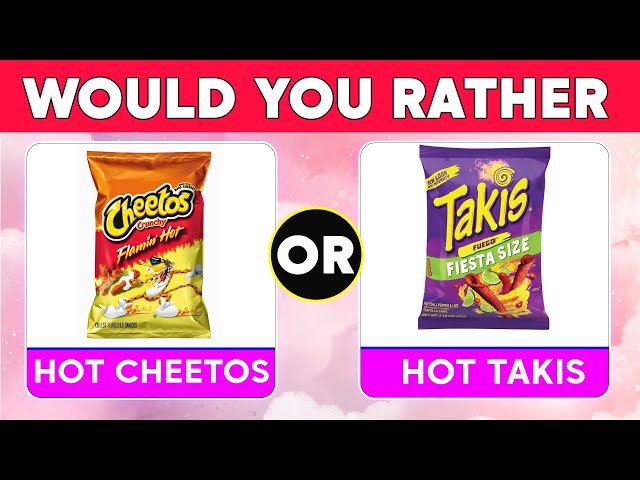 Would You Rather? Snacks Edition | Junk Food Edition