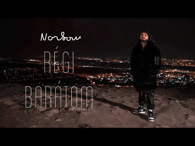 Norbow - Régi Barátom (Official Music Video)