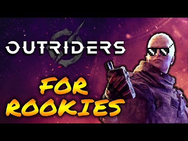 Outriders - Tips and Tricks