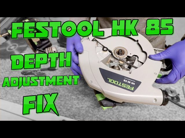 FESTOOL HK 85 Depth Adjustment Stuck? Here's The Fix