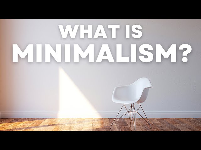 What is Minimalism? | Minimalism for Beginners