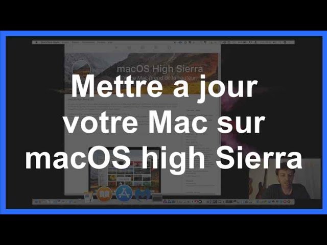 Mettre a jour votre Mac sur macOS high Sierra