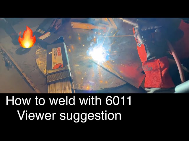 How to weld with 6011