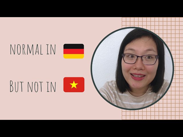 My culture shock in Germany as a Vietnamese