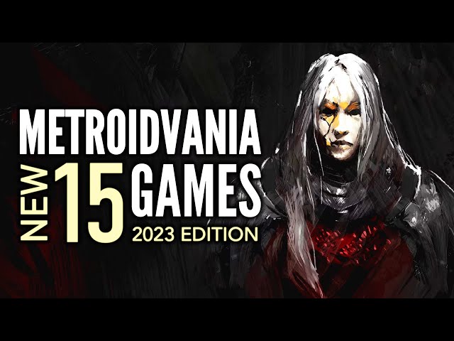 Top 15 Best NEW Metroidvania Games That You Should Play | 2023 Edition