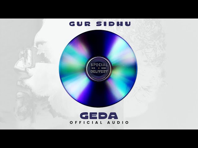 GEDA (Official Audio) Gur Sidhu | Kaptaan | Punjabi Song 2023
