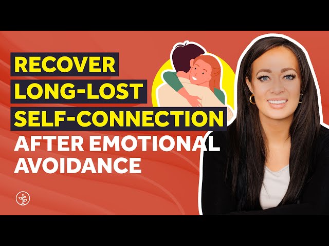 Avoidant Attachment | Recover Long-Lost Self-Connection in 3 Steps