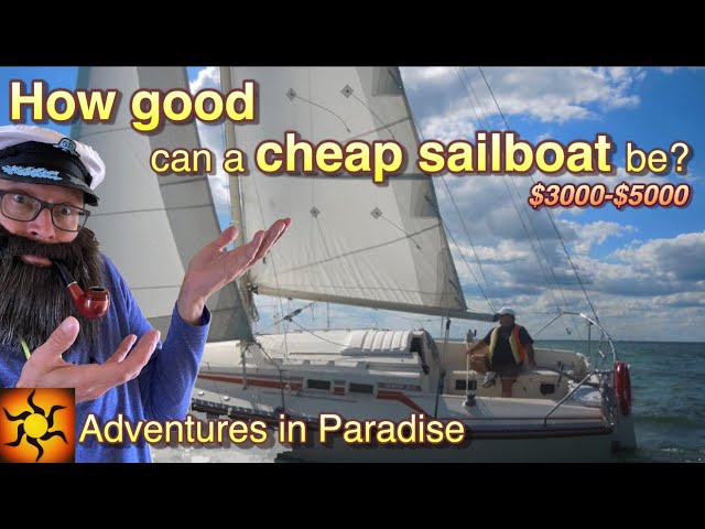 Cheap Sailboats from $3,000-$5,000.  Are they any good? EP.67