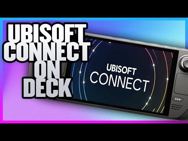 How To Get Ubisoft connect on The Steam Deck