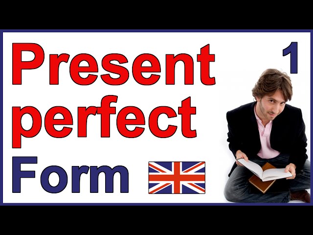 Present Perfect tense | Part 1 - Form