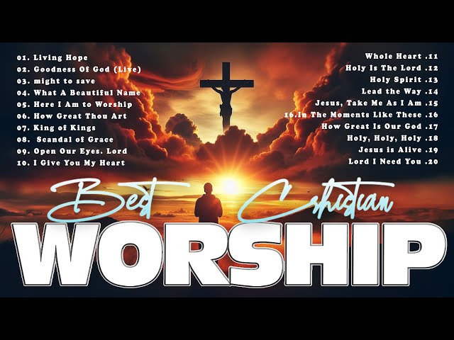Popular Morning Blessed Prayer Worship Songs 🙏 Best 20 Praise And Worship Songs Collection