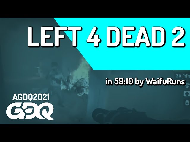 Left 4 Dead 2 by WaifuRuns in 59:10 - Awesome Games Done Quick 2021 Online