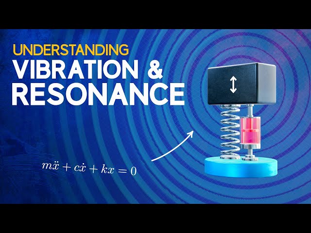 Understanding Vibration and Resonance