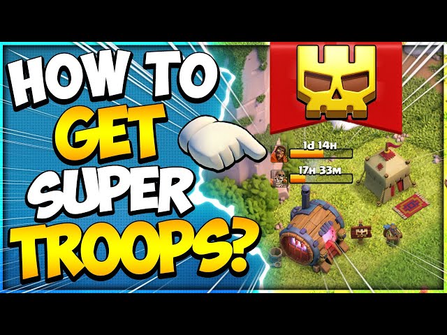 How to get Super Troops (All Town Hall Levels) in Clash of Clans