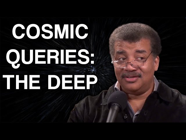 StarTalk Podcast: Cosmic Queries – The Deep with Neil deGrasse Tyson