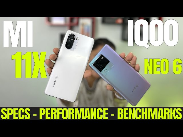 IQOO NEO 6 vs MI 11x Specs & Benchmarks Side By Side Comparison | Best Gaming Phone Under 30,000 ?
