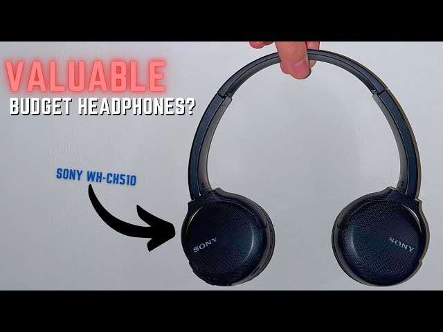 Best Budget Headphones - Sony WH-CH510s in 2023?