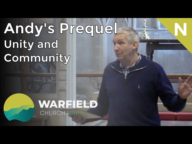Andy's Prequel - Unity and Community