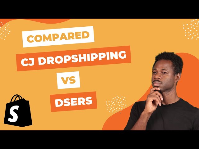CJDropshipping vs DSers - Which is best?