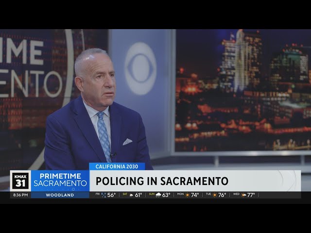 California 2030: Policing in Sacramento