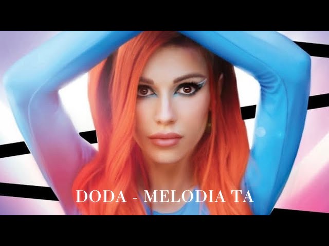 Doda - Melodia Ta (Official video)
