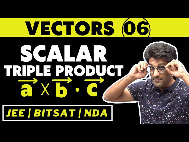 Vectors 06 | Triple Product of Vectors | Bhannat Maths | Aman Sir Maths