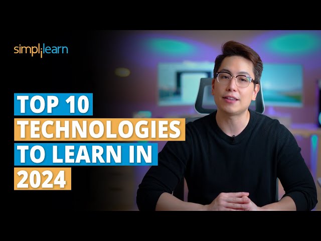 Top 10 Technologies To Learn In 2024 | Trending Technologies In 2024 | Simplilearn