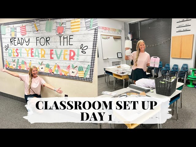CLASSROOM SET UP DAY 1