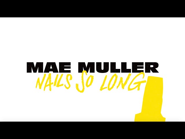 Mae Muller - nails so long (Lyric Video)