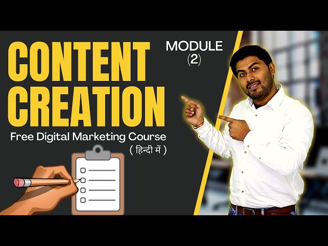 How To Create Content? | Module 2 | Free Digital Marketing Course in Hindi