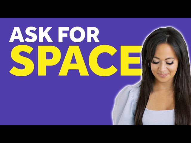 How To Ask Your Partner For Space | Attachment Styles & Relationships
