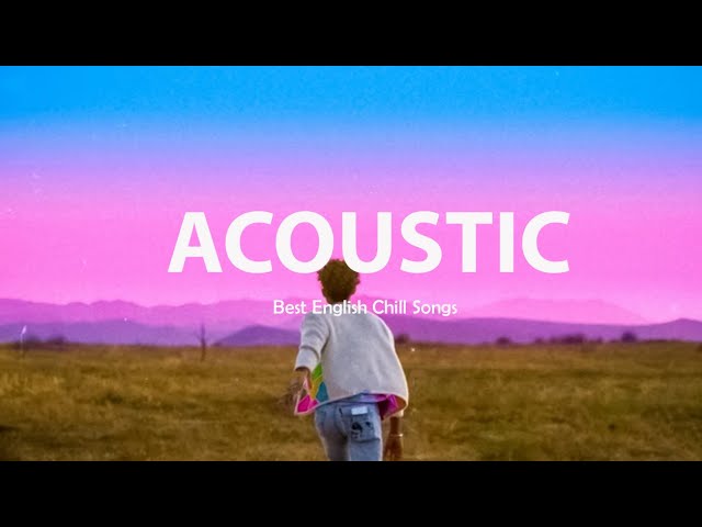 Best English Acoustic Love Songs 2022 - Acoustic Cover Of Popular Songs Of All Time / Guitar Cover