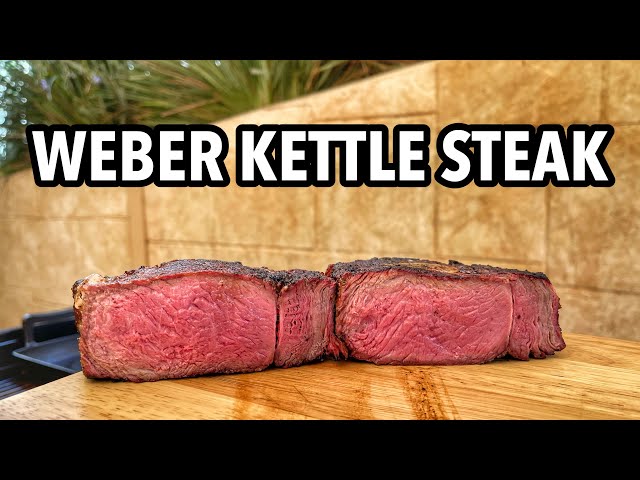 How to Cook Steak in the Weber Kettle