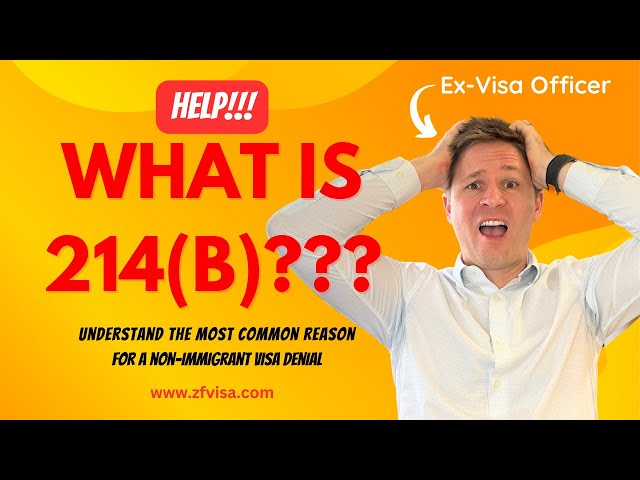 What is a 214b Visa Denial? Ex-Visa Officer Explains the Most Common Reason for Why This Happens