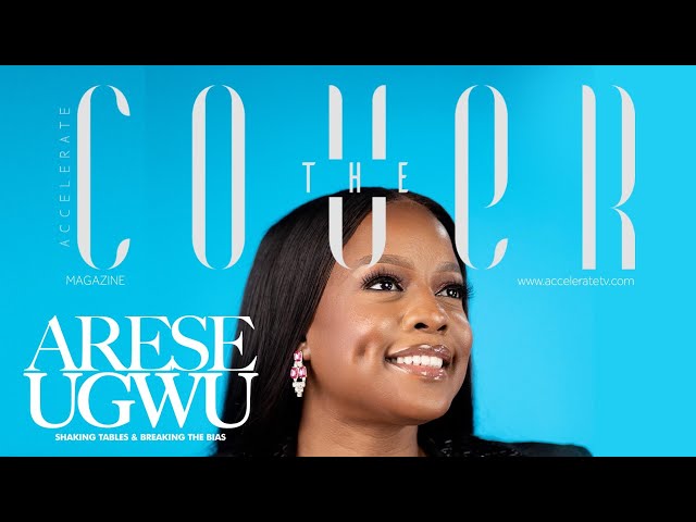 The Cover: Arese Ugwu - Changing The Money Narrative For African Women