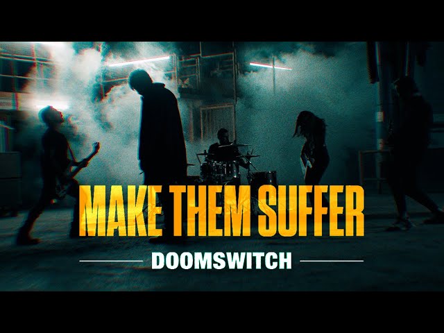 Make Them Suffer - Doomswitch (Official Music Video)
