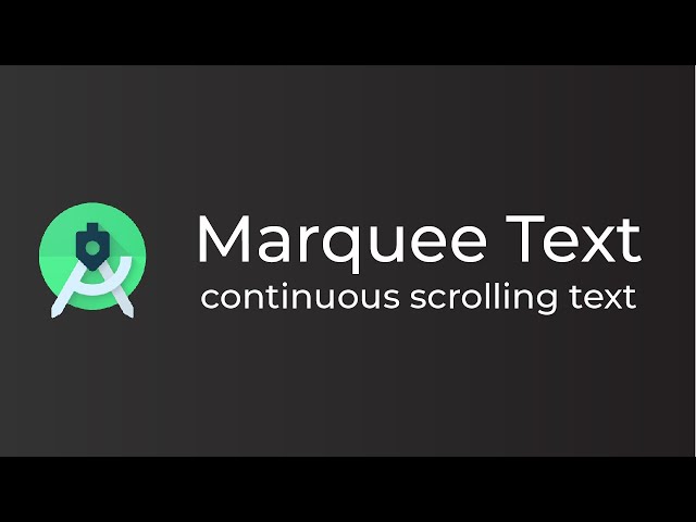 Marquee Text Tutorial in Android Studio (Kotlin)