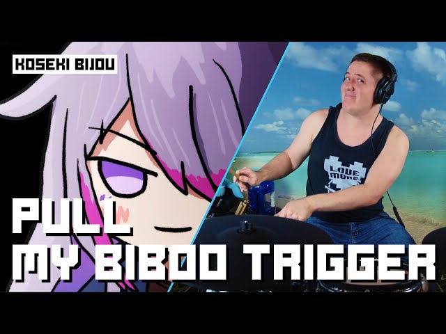 Koseki Bijou - Pull My Biboo Trigger On Drums!