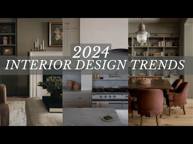 INTERIOR DESIGN TRENDS OF 2024!