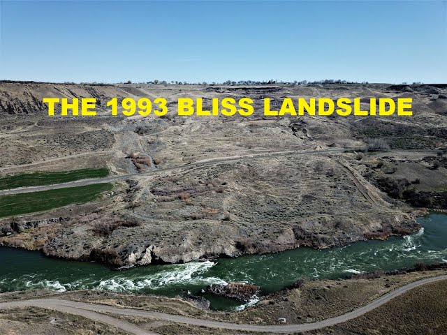 "Slip Slidin' Away": The 1993 Bliss Landslide, a dramatic earthflow that diverted the Snake River