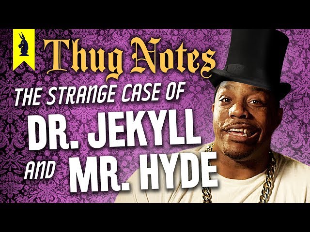 Dr. Jekyll & Mr. Hyde – Thug Notes Summary & Analysis