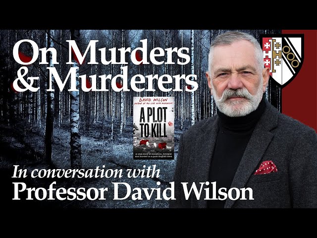 'Murders and Murderers' — In Conversation with Professor David Wilson (SE 1980)