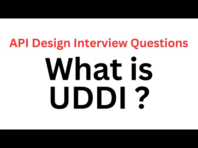 What is UDDI ? | API Design Interview Questions