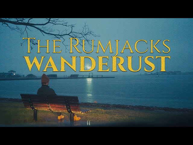 The Rumjacks - Wanderust [official lyric video]