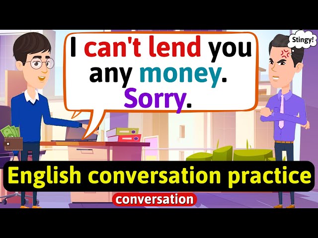 Practice English Conversation to Improve Speaking (Don't lend money) English Conversation Practice