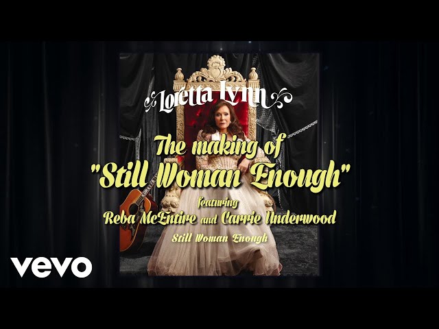 Loretta Lynn, Reba McEntire, Carrie Underwood - Behind the Scenes of "Still Woman Enough"