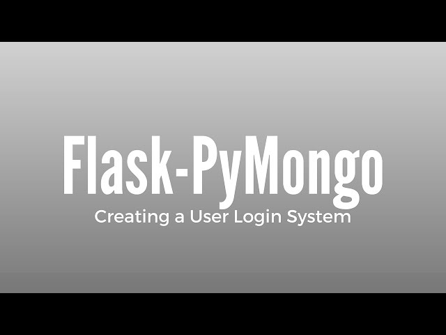 Creating a User Login System Using Python, Flask and MongoDB
