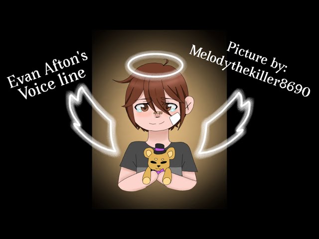 Evan Afton’s voice lines ||Afton’s voice lines: #1|| -read descr- ⚠️Slight blood warning⚠️ [FNAF]